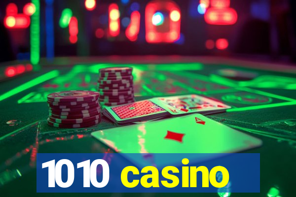 1010 casino